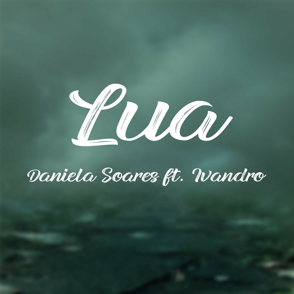 Daniela Soares - Lua (feat. Ivandro)