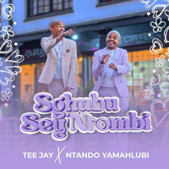 Tee Jay & Ntando Yamahlubi - Sghubu Sey'Ntombi (Álbum)