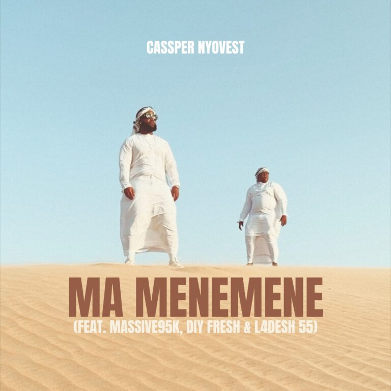 Cassper Nyovest – Ma Menemene (feat. Massive95k, DJy Fresh & L4desh 55)
