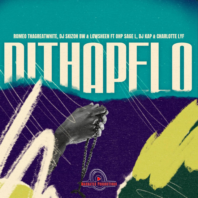 Romeo ThaGreatwhite, Dj Skizoh BW & Lowsheen - Dithapelo (feat. Ohp Sage & CHARLOTTE LYF)