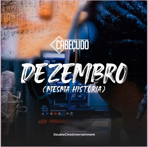 Cabeçudo - Dezembro (Mesma Coisa)