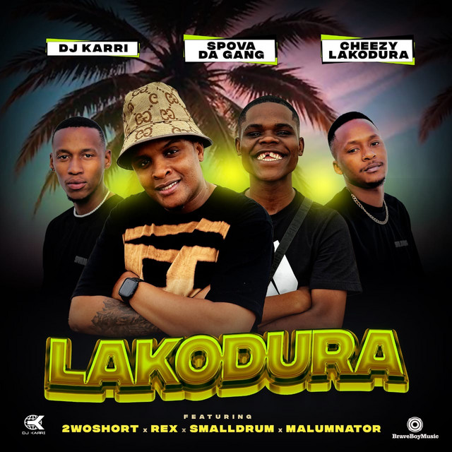 Dj Karri, Spova Da Gang, Cheezy Lakodura - Lakodura (feat. 2woshort, Rex, SmallDrum & Malumnator)