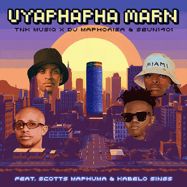 TNK MusiQ, DJ Maphorisa, Seun1401 - Uyaphapha Marn (feat. Scotts Maphuma & Kabelo Sings)