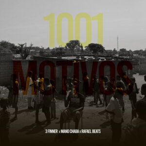 3 Finer, Mano Chaba & Rafael Beats - 1001 Motivos