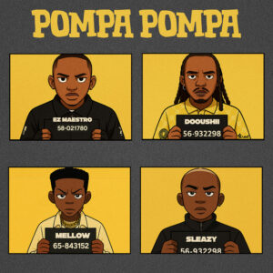 Ez Maestro, DoouShii, Mellow & Sleazy - Pompa Pompa