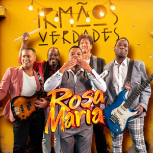 Irmãos Verdades – Rosa Maria