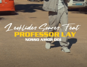 Leoklides Soares - Nosso Amor Dói (feat. Professor Lay)