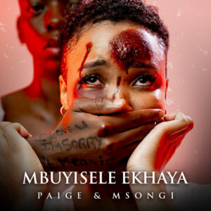 Paige, Msongi - MBUYISELE EKHAYA