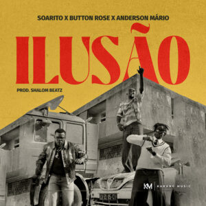 Soarito, Anderson Mário & Button Rose - Ilusão