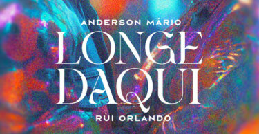 Anderson Mário & Rui Orlando - Longe Daqui