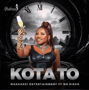 Makhadzi - Kota To (feat. Mr Diego)