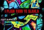 Scotts Maphuma - Iplain Yami Ye Slahla
