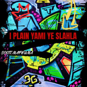Scotts Maphuma - Iplain Yami Ye Slahla