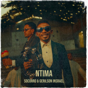 Socorro & Gerilson Insrael - Ntima