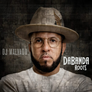 DJ Malvado - Dabanda Roots (Album)