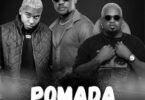 DJ Vado Poster - Pomada (feat. Ednardo Soares & Godzilla Do Game)