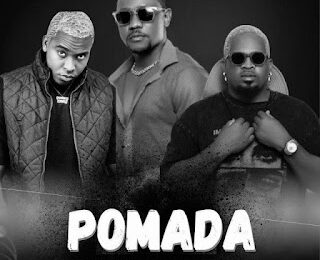 DJ Vado Poster - Pomada (feat. Ednardo Soares & Godzilla Do Game)