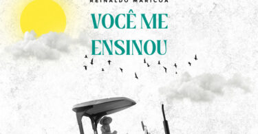 Reinaldo Maricoa - Você Me Ensinou