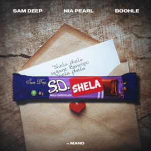 Sam Deep, Nia Pearl & Boohle - Shela (feat. Mano)