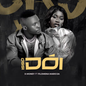 X-MONNEY - Isso Doi (feat. Filomena Maricoa)