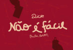 Dice - Não É Fácil (Luta Forte)