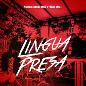 Ygrego, Ian Blanco & Yadah Angel - Lingua Presa