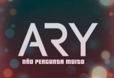 Ary - Não Pergunta Muito