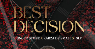 Jinger Stone, Kabza De Small & Sly - Best Decision