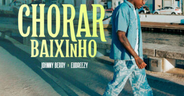 Johnny Berry, Eudreezy - Chorar Baixinho