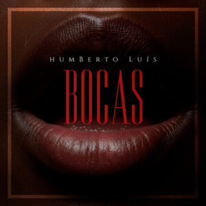 Humberto Luís - Bocas
