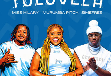 Miss Hilary, Murumba Pitch & Simefree - Tolovela