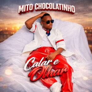 Mito Chocolatinho - Calar e Olhar