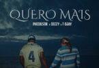 Phedilson, Deezy & T-Djay - Quero Mais