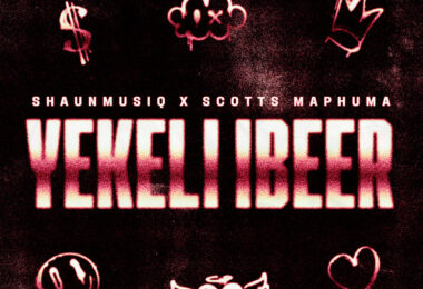 Shaunmusiq & Scotts Maphuma - YEKELI IBEER