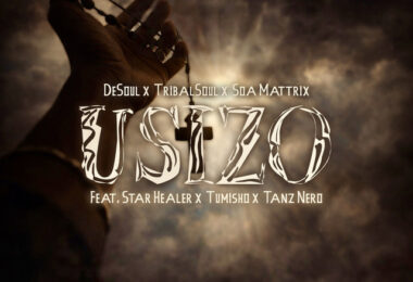 De Soul, Tribal Soul & Soa Mattrix – Usizo (feat. Starr Healer, Tumisho & Tanz Nero)