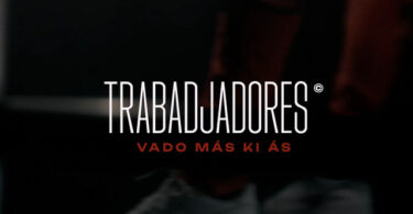 Vado Más Ki Ás – Trabadjadores