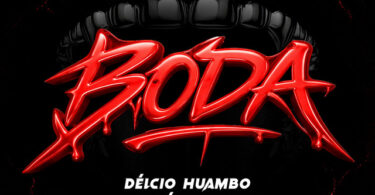 Délcio Huambo – Boda (feat. Fábio Hustle)