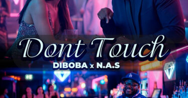 Diboba – Dont Touch (feat. N.A.S)