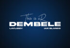 ThisIsCr, Laylizzy & Ian Blanco - Dembele
