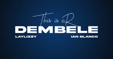 ThisIsCr, Laylizzy & Ian Blanco - Dembele