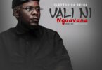 Cleyton Da Drena – Vali ni Nguavana