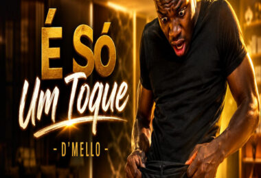 D'Mello - É Só um Toque