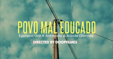 Epaitxoss One - Povo Mal Educado (feat. Antimônio & Arlinda Cherinda)