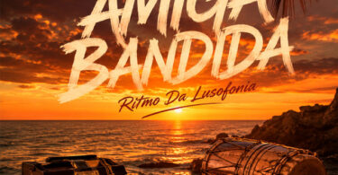 Ritmo Da Lusofonia - Amiga Bandida