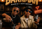 Blacko SA & Scotts Maphuma - Barrman (feat. LeeMcKrazy, Mellow & Sleazy, DJ Njabsta, QuayR Musiq & Mdeshkayro)