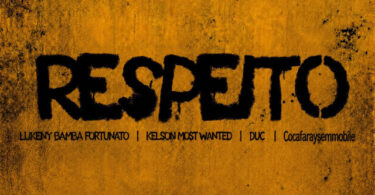 Kelson Most Wanted, Duc, Lukeny Bamba Fortunato & Cocafaraysemmobile - Respeito