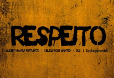 Kelson Most Wanted, Duc, Lukeny Bamba Fortunato & Cocafaraysemmobile - Respeito