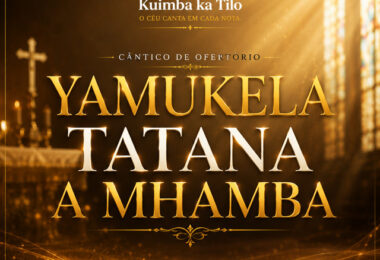 Kuimba Ka Tilo - Yamukela Tatana Mhamba