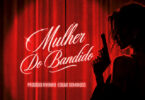 Prodigio, Rikinho & Edgar Domingos - Mulher Do Bandido