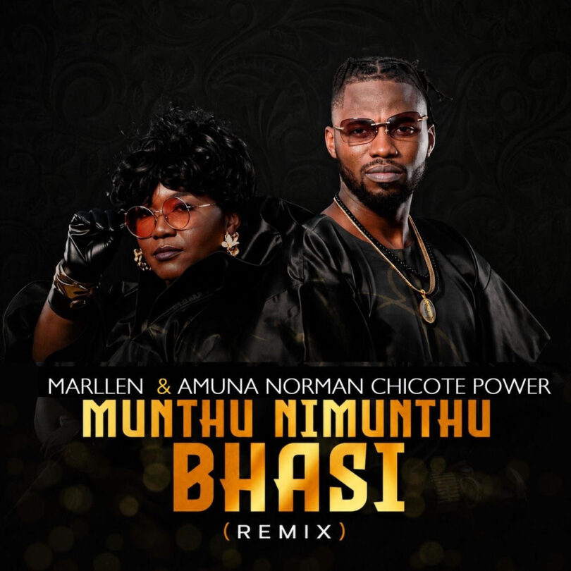 Marllen – Munthu Ni Munthu Bhasi (Remix) (feat. Amuna Norman Chicote Power)